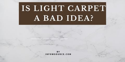 Is light carpet a bad idea
