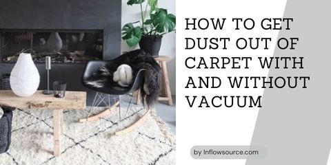 how to get dust out of carpet