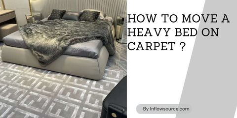How To Move a Heavy Bed on Carpet
