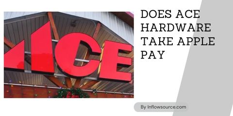 Does Ace Hardware Take Apple Pay